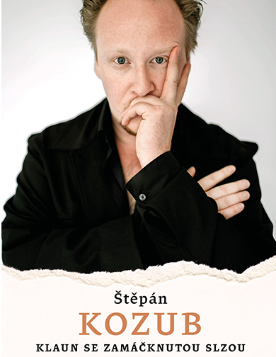 Štěpán Kozub: Klaun se zamáčknutou slzou